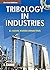 Tribology in Industries: Textbook for Undergraduate,Graduate and Postgraduate Students