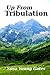 Up From Tribulation by Susa Young Gates