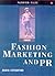 Fashion Files: Marketing and PR (Fashion Files)