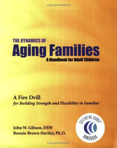 The Dynamics of Aging Families: A Handbook for Adult Children (Paperback)