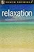 Relaxation (Teach Yourself Leisure & Home Reference)