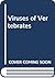 Viruses of Vertebrates by Christopher Andrews
