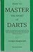 How to Master the Sport of Darts