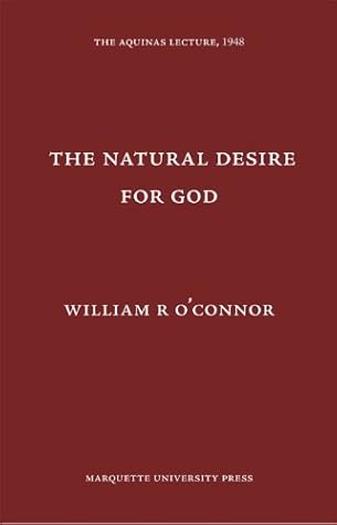 Natural Desire for God: Aquinas Lectures