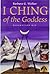 I Ching of the Goddess: Divination Kit