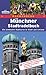 Münchner Stadtradelbuch: [Die Schönsten Radtouren In Stadt Und Umland:  Mit Infos Zum Radlring, M Wasserweg, Panoramaweg, Isar Inn, Via Bavarica Tyrolensis ...]