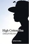 High Cotton Elsa: A Family's Incredible Journey from Spring Island, Sc to Chicago, Il And Back