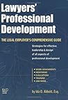 Lawyers' Professional Development: The Legal Employer's Comprehensive Guide