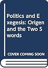 Politics and exegesis by Gerard E. Caspary