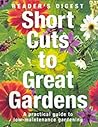 Short Cuts to Great Gardens: A Practical Guide to Low-maintenance Gardening