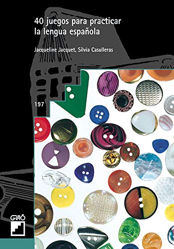 40 juegos para practicar la lengua española (Juegos / Didáctica de la lengua y de la literatura) (Spanish Edition)
