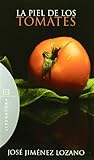 La piel de los tomates (Literatura / Literature) (Spanish Edition)