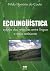 Ecoling'uistica: Estudo Das Relacoes Entre Lingua E Meio Ambiente