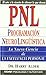 PNL Programacion Neuro Linguistica (Spanish Edition)