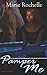 Pamper Me (Pamper Me #1)