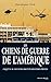 Les Chiens De Guerre De L'amérique: Enquête Au Coeur Des Sociétés Militaires Privées