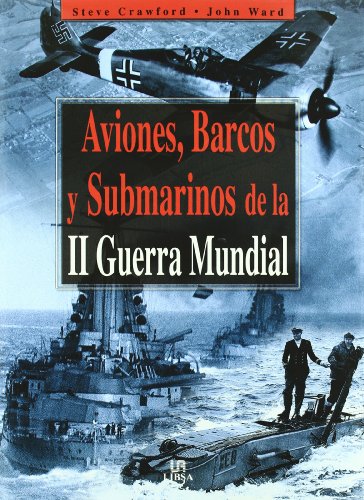 Aviones, barcos y submarinos de la iI guerra mundial (Hardcover)