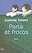 PERTE ET FRACAS