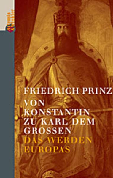 Von Konstantin zu Karl dem Großen: Entfaltung und Wandel Europas (Hardcover)