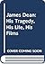 James Dean: His Tragedy, Hi...
