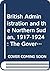 British Administration and the Northern Sudan, 1917-1924: The Governor-Generalship of Sir Lee Stack in the Sudan (Pihans)