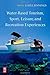 Water-Based Tourism, Sport, Leisure, and Recreation Experiences by Gayle Jennings