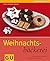 Weihnachtsbäckereiinternationale Rezepte Für Die Schönste Zeit Des Jahres