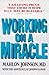 Working on a Miracle