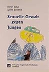 Sexuelle Gewalt gegen Jungen: Eine kritische Analyse des Forschungsstandes (German Edition)