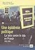 Une épidémie politique. La lutte contre le sida en France (1981-1996)