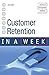 Customer Retention in a Week