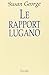 Le rapport Lugano