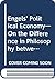Engels' political economy: On the difference in philosophy between Karl Marx and Friedrich Engels