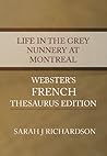 Life in the Grey Nunnery at Montreal Life in the Grey Nunnery at Montreal