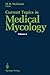 Current Topics in Medical Mycology by Michael R. McGinnis