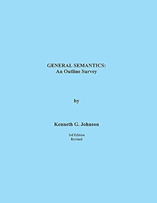 General Semantics: An Outline Survey