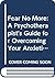 Fear No More: A Psychotherapist's Guide for Overcoming Your Anxieties and Phobias