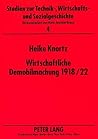 Wirtschaftliche Demobilmachung 1918/22: Das Beispiel Rhein-Main-Gebiet (Studien zur Technik-, Wirtschafts- und Sozialgeschichte) (German Edition)