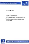 Vom Abenteuer bürgerlichen Bewusstseins: Die Predigten Helmut Gollwitzers 1938-1976 (Europäische Hochschulschriften / European University Studies / ... Universitaires Européennes) (German Edition)