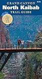 Grand Canyon North Kaibab Trail Guide (Grand Canyon Trail Guide Series)