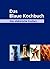 Das Blaue Kochbuch: Das elektrische Kochen. Ãœber 600 Rezepte