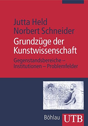 Grundzüge der Kunstwissenschaft. Gegenstandsbereiche, Institutionen, Problemfelder. (Paperback)