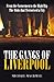The Gangs of Liverpool