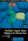 Pauling's Legacy: Modern Modelling of the Chemical Bond (Theoretical and Computational Chemistry)