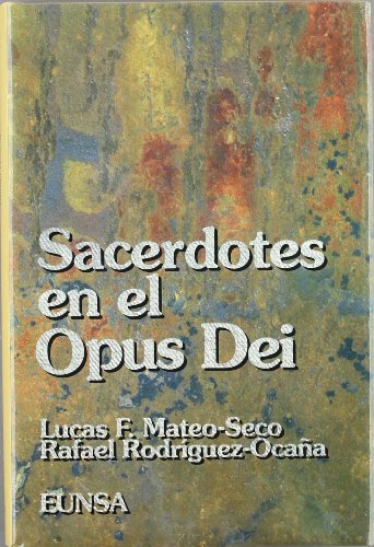 Sacerdotes en el Opus Dei: secularidad, vocación y ministerio (NT historia) (Spanish Edition)