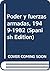 Poder y fuerzas armadas, 1949-1982 (Spanish Edition)