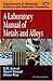 A Laboratory Manual of Metals and Alloys