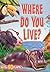 Where Do You Live? (Big Fun! Super Flap Book)