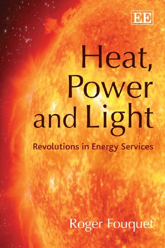 Heat, Power and Light: Revolutions in Energy Services (Hardcover)