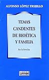 Temas candentes de bioética y familia: En la brecha Temas candentes de bioética y familia: En la brecha